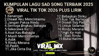 Playlist Lagu Galau Brutal 2026 😭 Sad Song Viral TikTok Bikin Nangis #viralmix4