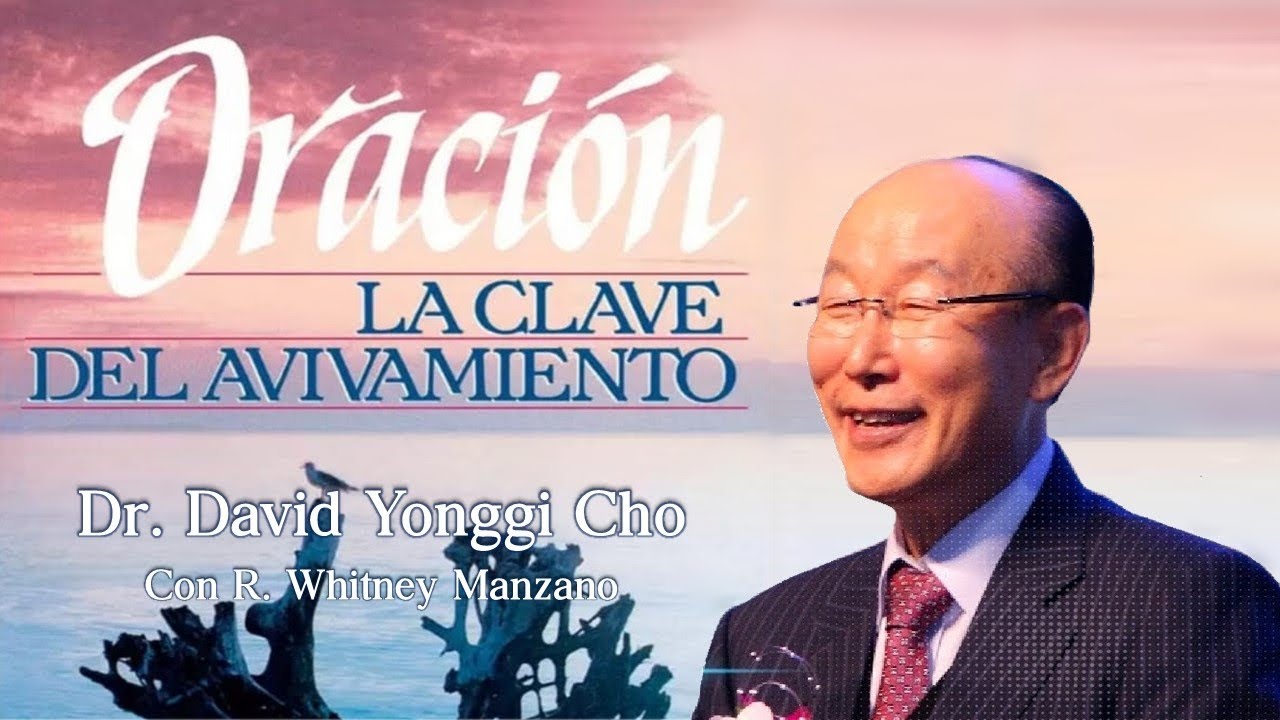 Audiolibro LA ORACION,  LA CLAVE DEL AVIVAMIENTO por David Yonggi Cho