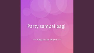 Party sampai pagi