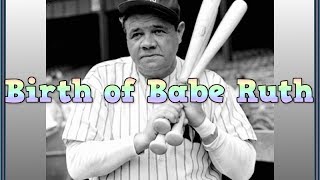 Candy Bar Story- Birth of Babe Ruth Candy Bar Story- Birth of Babe Ruth