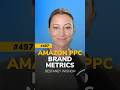Amazon PPC Brand Metrics