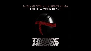 Motion Sound & Spaceptima - Follow Your Heart (Christopher Lance Ward Treasure Map Remix)