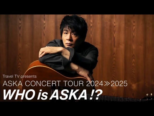 ASKA CONCERT TOUR 2024 》2025 - YouTube