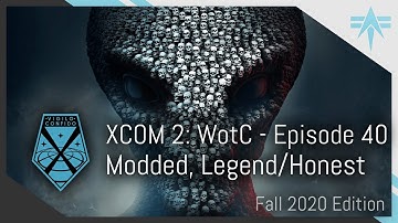 XCOM 2 WOTC Modded Legend/Honestgirl (Fall 2020) - Episode 40