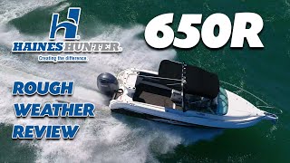Haines Hunter 650R   Yamaha F225hp rough conditions on water review