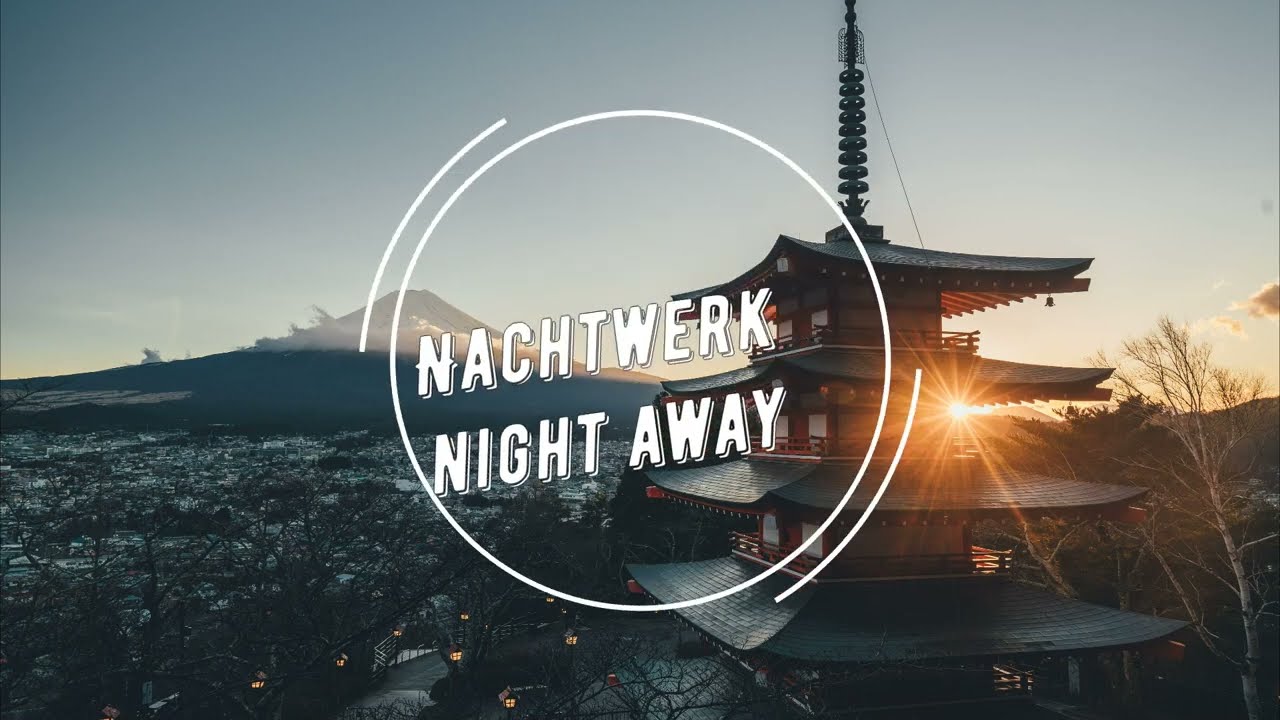 Watch NACHTWERK - Night Away on YouTube Watch NACHTWERK - Night Away on YouTube