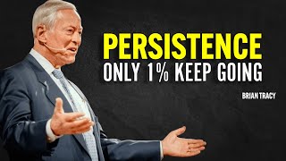 Persistence Only 1% Keep Going | Brian Tracy Motivational Speech