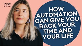 How automation can give you back your time and your life