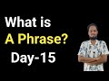 What is a phrase? | Day-15 | English with Aqeel