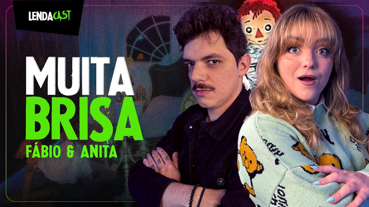 A MISTERIOSA M0RT3 DO INVESTIGADOR DA ANNABELLE - com Muita Brisa | LendaCast #217