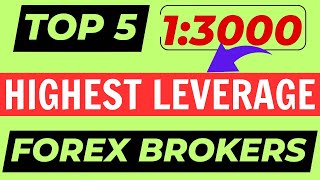 Top 5 High Leverage Forex Brokers with 1:3000 Ratio You Should Know