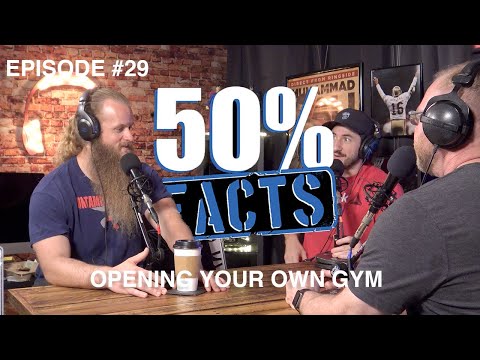 How to open a successful gym w/Alan Thrall | 50% Facts
