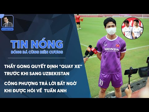 TIN NÓNG BÓNG ĐÁ 30/5: THẦY GONG QUYẾT ĐỊNH “QUAY XE” TRƯỚC KHI SANG UZBEKISTAN DỰ VCK U23 CHÂU Á