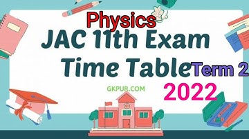 Jac class 11 term 2 exam routine declare || Physics , Accountancy and Geography on 14 july 2022