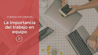 La importancia del trabajo en equipo - Grupo Esneca TV