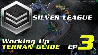 Working Up Terran Guide Ep.3 | SILVER LEAGUE