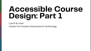 Lunch and Learn: Accessible Course Design, Part 1