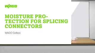 Moisture Protection for Splicing Connectors - WAGO Gelbox