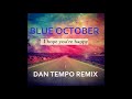 BLUE OCTOBER I HOPE YOU'RE HAPPY DAN TEMPO REMIX DAN ROSS