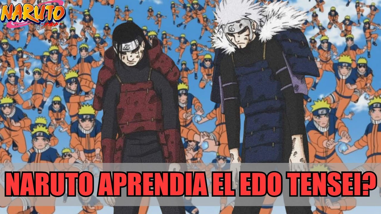 QHPS Naruto Aprendía El Edo Tensei Además Del Kagebunshin Jutsu Cuando Robaba El Pergamino?