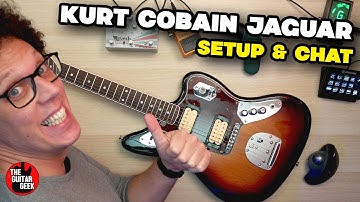 Kurt Cobain Jaguar Setup and Chat anything about GUITARS