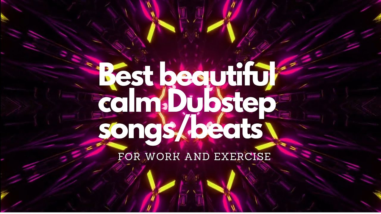 The ultimate playlist of calming dubstep tracks for work and exercise. mp3juice || New Songs. VOL 1