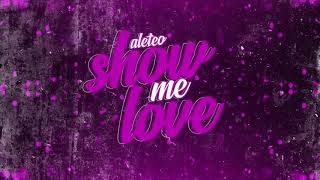 Show Me Love - Nan Aleteo,After Party