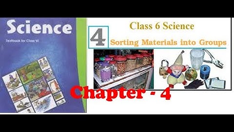NCERT Class 6 science | Sorting materials into groups|  NCERT science Chapter 4  | By Richa giri