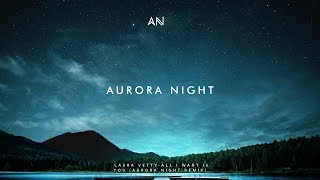 Chillout Music 2017 | Laura Vetty - All I Want Is You ( Aurora Night Remix )