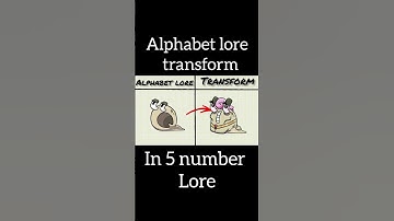 alphabet lore transform in number lore 5