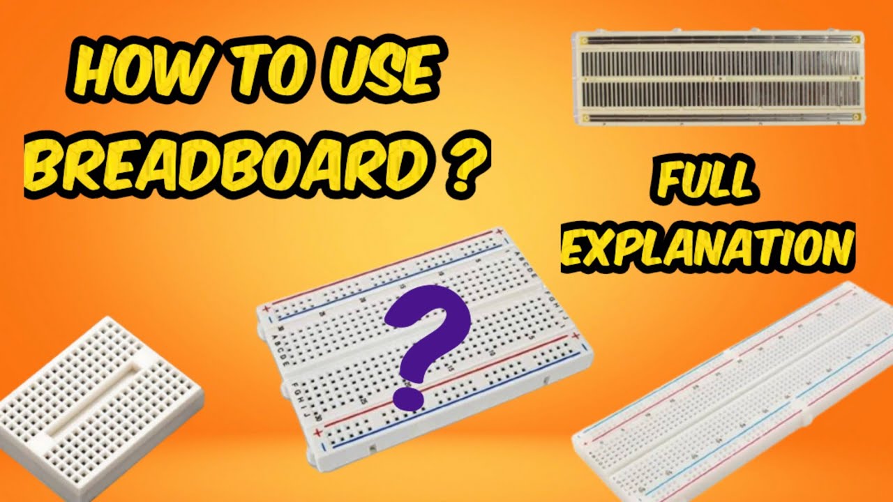 Learn using Breadboard || Breadboard tutorial || Full explanation ...