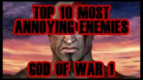Top 10 Most Annoying Enemies in God of War 1