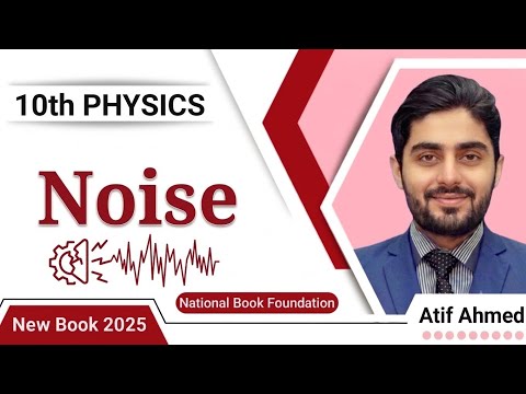 Noise Class 10 NBF || Federal Board || by Atif Ahmed || in Urdu || 10th Class Physics Notes