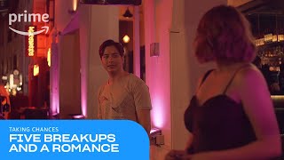 Five Break Ups And A Romance: Taking Chances | Prime Video