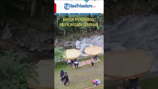 Detik-detik Banjir Bandang Menerjang Kawasan Wisata Sembahe Deliserdang