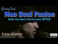 Neo soul fusion  what you wont do for love stylebacking track fm 84 bpm