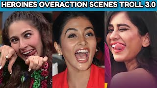 Heroines Overaction Scenes Troll 3.0 - Telugu Trolls