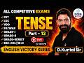 English Victory Series | Tense Class-13 | English Grammar | All Rajasthan Exams | D. Kuntal Sir
