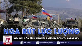 Nga rút lực lượng gìn giữ hòa bình khỏi khu vực Nagorny - Karabakh - VNews