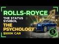 Rolls-Royce: How a $500K Car Became the Ultimate Status Symbol (And Why)