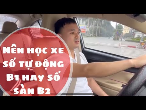 Nên học lái xe ô tô số tự động B1 hay số sàn B2 - Có thể bạn chưa biết - youtube