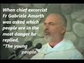 CHIEF EXCORCIST Fr. Gabriele Amorth warned us that OUR YOUNG PEOPLE are those in most danger !!
