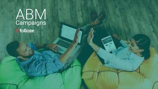 ABM Campaigns overview by Folloze