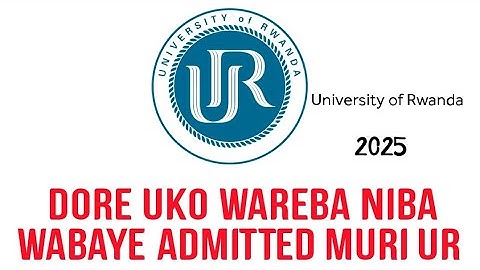 DORE UKO WAREBA NIBA WABAYE ADMITTED MURI UR 