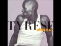 Tyrese - You Get Yours