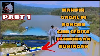 BENDUNGAN KUNINGAN JAWA BARAT !!!