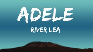 River Lea - Adele (Lyrics) 🎵  | 25 Min Profile
