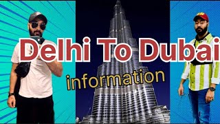 delhi to dubai journey information dubai saudiarabia  beautiful visa burjkhalifa chandaryar ??