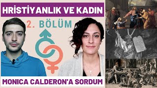 Hristiyanlık ve Kadın | Tecavüz ve Zina Ayetleri , Hristiyanlıkta Kadının Yeri w/ Monica Calderon