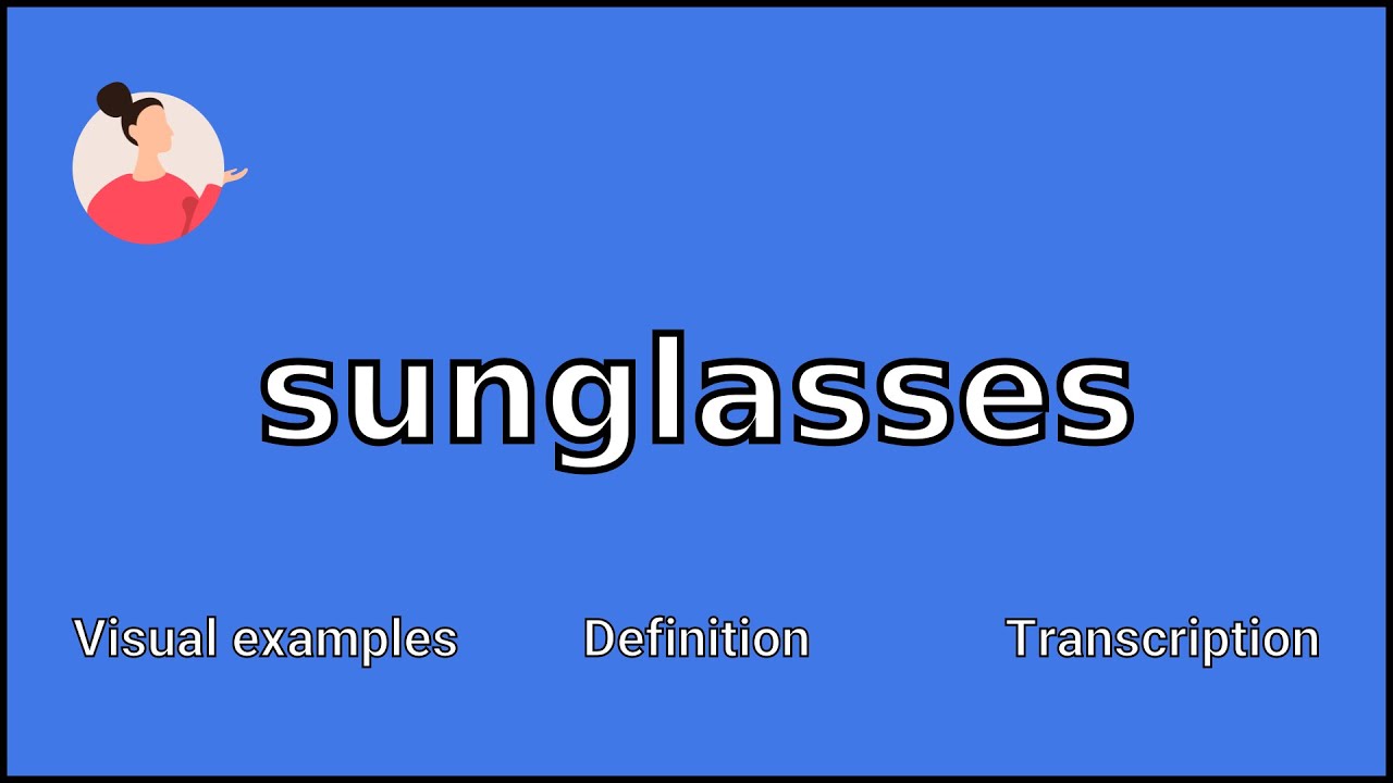 SUNGLASSES Meaning and Pronunciation YouTube